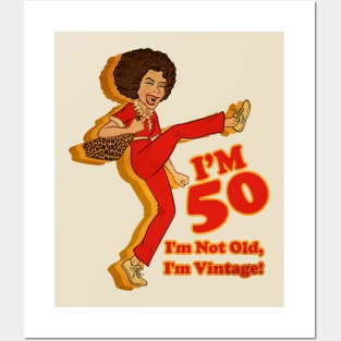 Retro I'm 50 - I'm Not Old, I'm Vintage Posters and Art